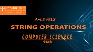String Manipulation | Alevel Computer Science 9618 | Paper 2 | Cambrdige