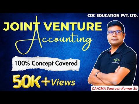 Joint Venture Accounting | 100% Concept Covered | By CA/CMA Santosh ...