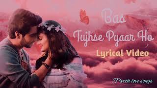 बस तुझसे प्यार हो Bas Tujhse Pyaar Ho Lyrics In Hindi – Armaan Malik #viral #youtube