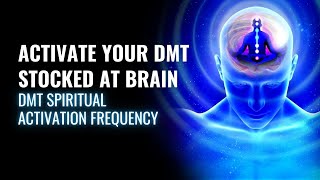 Activate Your DMT Stocked At Brain: Higher Self Ascension: DMT Spiritual Activation Frequency: 963Hz