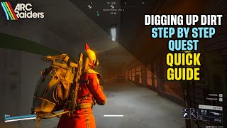 Digging Up Dirt Quest Full Walkthrough Arc Raiders Quick Guide