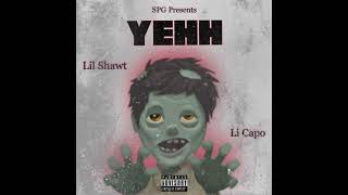 Lil Shawt - Yehh ft. Li Capo