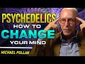 MICHAEL POLLAN - PSYCHEDELICS - How To Change Your Mind | London Real