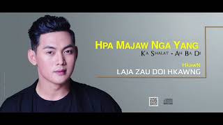 LAJA ZAU DOI HKAWNG - HPA MAJAW NGA YANG (2017 OFFICIAL LYRIC VIDEO)