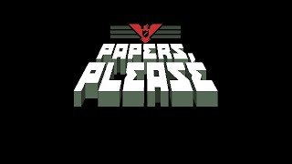 NO DEJO ENTRAR A NADIE | PAPERS PLEASE MI PRIMERA VEZ