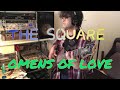 THE SQUARE / OMENS OF LOVE (bass cover)