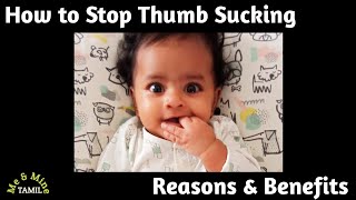 Thumb sucking || Reasons || Benefits || How to Stop || ME \u0026 MINE || TAMIL