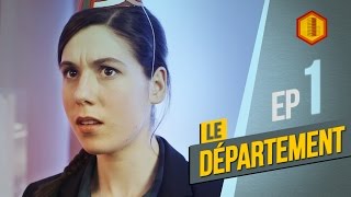 LE DÉPARTEMENT - Ep 1 (S2) - La fin