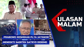 LIVE ULASAN MALAM - Prabowo Resmikan PLTA Jatigede, Mendikti Saintek Satryo Didemo Pegawainya