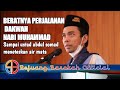 Sedih...!!! Uas menangis saat menceritakan betapa beratnya perjalanan dakwah NABI MUHAMMAD SAW