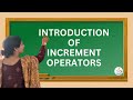 Introduction of increment operators! Class-10 ICSE