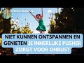 293 niet kunnen ontspannen of kunnen genieten