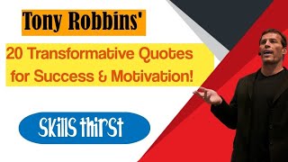 "Tony Robbins Unleashed: 20 Inspirational eye opening Quotes to Transform Your Life" (@skillsthirst)