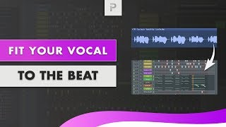 How To Fit a Vocal To Your Song (Time Stretching)