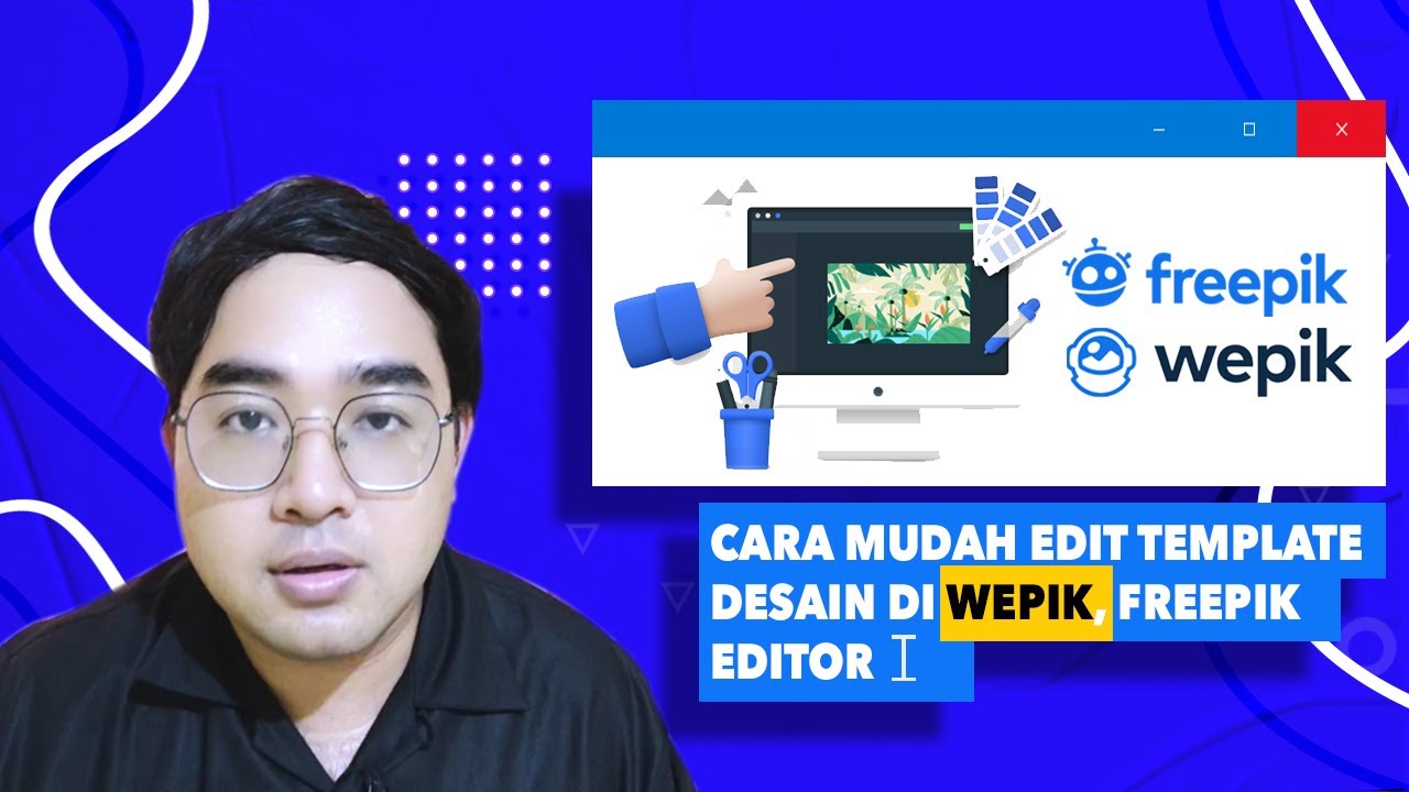 CARA MUDAH EDIT TEMPLATE DESAIN FREEPIK DI WEPIK, FREEPIK EDITOR, CANVA ...