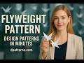 Flyweight Design Pattern Explained in Minutes | dpatterns.com