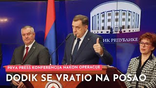 DODIK SE VRATIO NA POSAO: Prva press konferencija nakon operacije