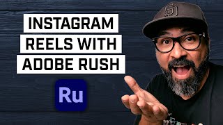 How to Create Instagram Reels with Adobe Rush