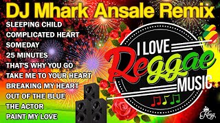 Complicated Heart by DJ Mhark Ansale Remix ✨ BEST REGGAE REMIX 2023 - ALL TIME FAVORITE REGGAE SONGS