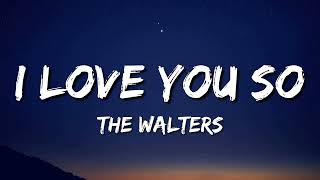 The Walters - I Love You So (Lyrics) Tiktok Song