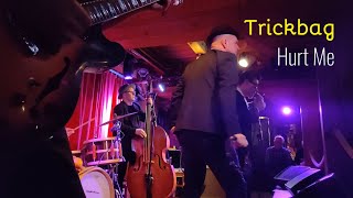 Trickbag - Hurt Me (live in Tampere 2024)