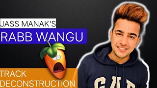 Rabb Wangu - Jass Manak | Sharry Nexus | Track Deconstruction