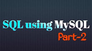Structured Query Language (SQL) - Part 2