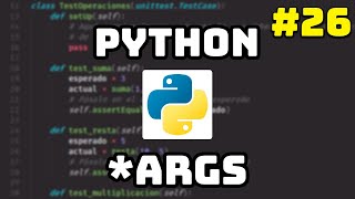 ✅ Curso Maestro de Python: *args en Python 📦 #26