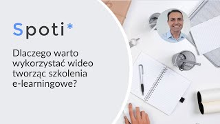 Dlaczego warto wykorzystać wideo tworząc szkolenia e-learningowe?