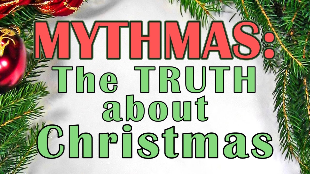 Debunking Christmas Myths - YouTube