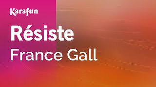 Résiste - France Gall | Karaoke Version | KaraFun