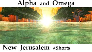 New Jerusalem – The Alpha \u0026 Omega – Spring of the Water of Life - Revelation 21:6,7. #Shorts