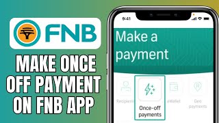 Make A Once Off Payment On The Fnb App Mp3 Mp4 Download Clip Africa