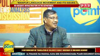 TALKING POINT “ MANIPUR LANGUAGE MOVEMENT AND ITS ISSUES  ” 26TH FEB 2020