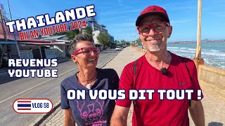 NOS REVENUS YOUTUBE 2024, LA VÉRITÉ SANS FILTRE - THAILANDE 🇹🇭 VLOG 58