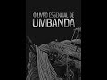 O Livro Essencial de Umbanda (1/2 Parte) Áudio Livro