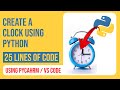 Create a Clock Using Python (25 Lines of Code)