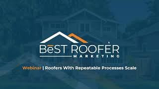 Webinar | Roofers With Repeatable Processes Scale