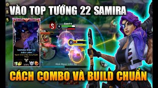 [LMHT Tốc Chiến] Samira Cách Combo Và Lên Đồ Chuẩn Meta Top 22 Sever