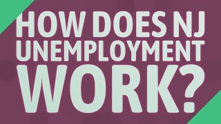 How does NJ unemployment work?