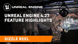 Unreal Engine 4.27 Feature Highlights