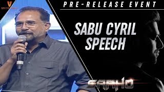 Sabu Cyril Speech | Saaho Pre Release Event | Prabhas | Shraddha Kapoor | Sujeeth | Ghibran