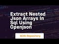 extract nested json arrays in sql using openjson
