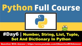 Python tutorial Number | String | List | Tuple | Set | Dictionary data types In Python #day6