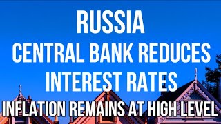 RUSSIAN Economy is CRASHING as Central Bank SLASHES Interest Rates Despite SKY-HIGH INFLATION