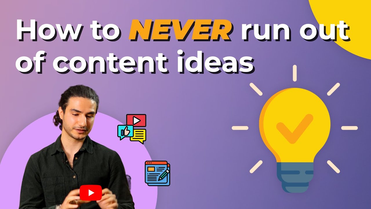 How To Never Run Out Of Content Ideas Youtube