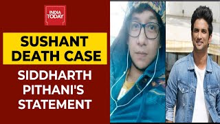 Sushant's Death Case: India Today Accesses Late Actor's Flatmate Siddharth Pithani's Statement