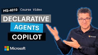 Introduction to declarative agents for Microsoft 365 Copilot MS-4010 | Episode 4