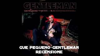 Guè Pequeno-GENTLEMAN-Recensione track by track