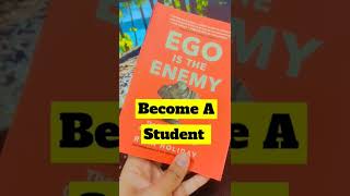 Become a Student | Lessons from Ego is the Enemy | Ryan Holiday